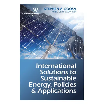 "International Solutions to Sustainable Energy, Policies and Applications" - "" ("Roosa Stephen 