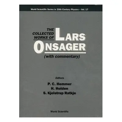 "Collected Works of Lars Onsager, the (with Commentary)" - "" ("Hemmer Per Chr")(Pevná vazba)