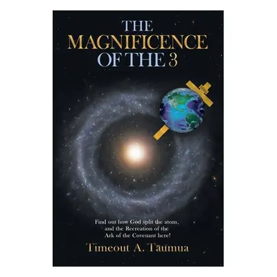 "The Magnificence of the 3" - "" ("Taumua Timeout A.")(Paperback)