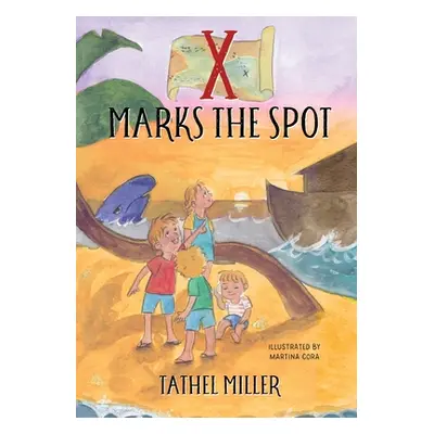 "X Marks the Spot" - "" ("Miller Tathel")(Paperback)