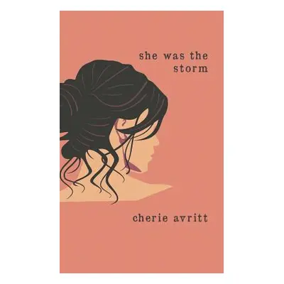 "She Was the Storm" - "" ("Avritt Cherie")(Paperback)