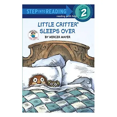 "Little Critter Sleeps Over" - "" ("Mayer Mercer")(Paperback)