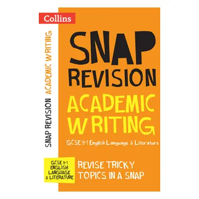 "GCSE 9-1 Academic Writing Revision Guide: Ideal for Home Learning, 2022 and 2023 Exams" - "" ("