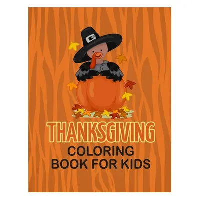 "Thanksgiving Coloring Book for Kids" - "" ("Laughing Johnny B.")(Paperback)