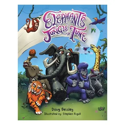 "Elephant's Jungle Tune" - "" ("Beisley Doug")(Paperback)