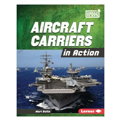 "Aircraft Carriers in Action" - "" ("Bolte Mari")(Library Binding)