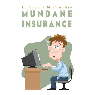 "Mundane Insurance" - "" ("McCreadie D. Stuart")(Pevná vazba)