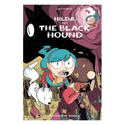 "Hilda and the Black Hound: Hilda Book 4" - "" ("Pearson Luke")(Paperback)