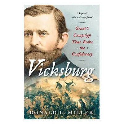 "Vicksburg: Grant's Campaign That Broke the Confederacy" - "" ("Miller Donald L.")(Paperback)