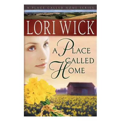 "A Place Called Home" - "" ("Wick Lori")(Paperback)