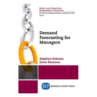 "Demand Forecasting for Managers" - "" ("Kolassa Stephan")(Paperback)