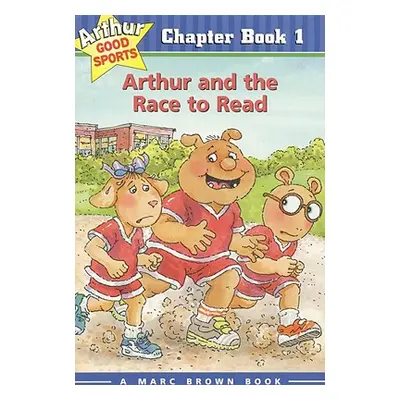 "Arthur and the Race to Read: Arthur Good Sports Chapter Book 1" - "" ("Brown Marc")(Paperback)