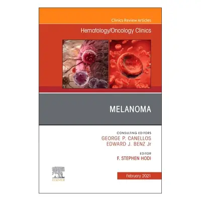 "Melanoma, an Issue of Hematology/Oncology Clinics of North America, 35" - "" ("Hodi F. Stephen"