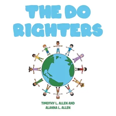 "The Do Righters" - "" ("Allen Timothy L.")(Paperback)