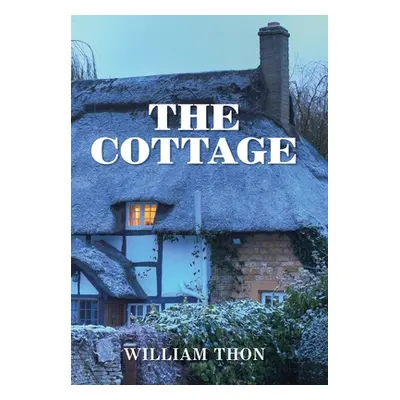 "The Cottage" - "" ("Thon William")(Pevná vazba)