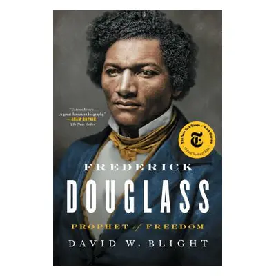 "Frederick Douglass: Prophet of Freedom" - "" ("Blight David W.")(Paperback)