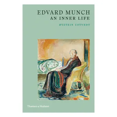 "Edvard Munch: An Inner Life" - "" ("Ustvedt Oystein")(Paperback)