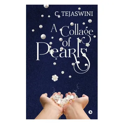 "A Collage of Pearls" - "" ("C. Tejaswini")(Paperback)