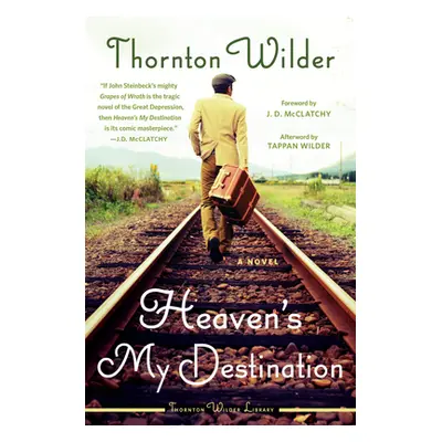 "Heaven's My Destination" - "" ("Wilder Thornton")(Paperback)