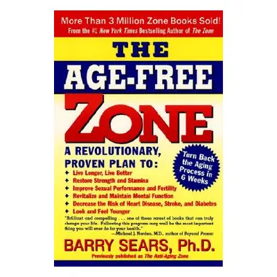 "The Age-Free Zone" - "" ("Sears Barry")(Paperback)