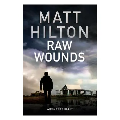 "Raw Wounds" - "" ("Hilton Matt")(Paperback)