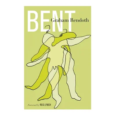 "Bent" - "" ("Rendoth Graham")(Paperback)