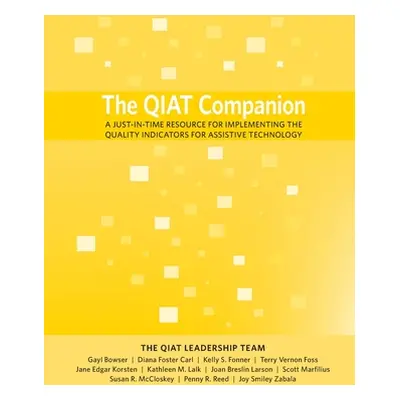 "The QIAT Companion: A Just-in-Time Resource for Implementing the Quality Indicators for Assisti