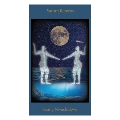 "Saturn Returns" - "" ("Nwachukwu Sonny")(Paperback)