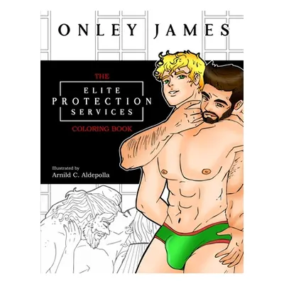 "The Elite Protection Services Coloring Book" - "" ("James Onley")(Paperback)