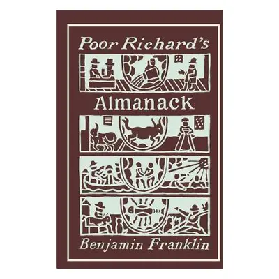 "Poor Richard's Almanack: Illustrated Edition" - "" ("Franklin Benjamin")(Paperback)