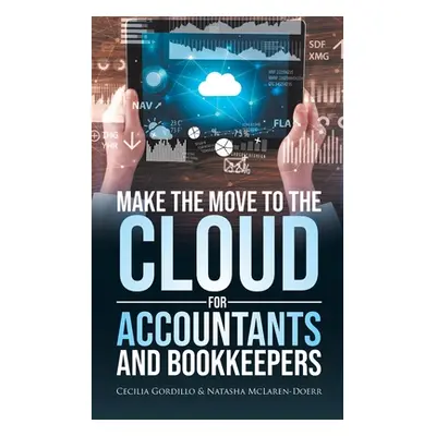 "Make the Move to the Cloud for Accountants and Bookkeepers" - "" ("Gordillo Cecilia")(Paperback