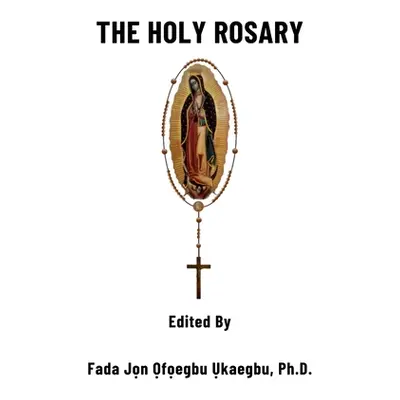 "The Holy Rosary" - "" ("Ukaegbu Jon")(Paperback)