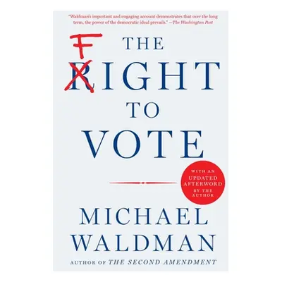 "The Fight to Vote" - "" ("Waldman Michael")(Paperback)