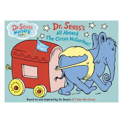 "All Aboard the Circus McGurkus" - "" ("Dr Seuss")(Board Books)