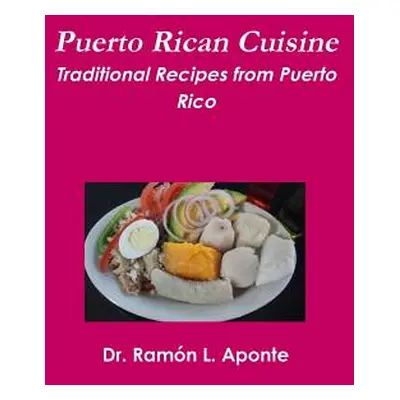 "Puerto Rican Cuisine" - "" ("Aponte Ramon L.")(Paperback)