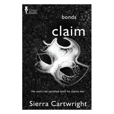 "Bonds: Claim" - "" ("Cartwright Sierra")(Paperback)