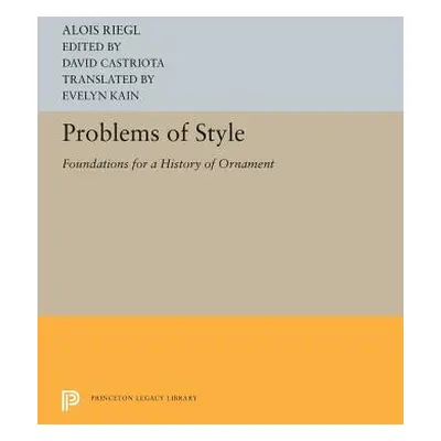 "Problems of Style: Foundations for a History of Ornament" - "" ("Riegl Alois")(Paperback)