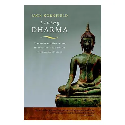 "Living Dharma: Teachings and Meditation Instructions from Twelve Theravada Masters" - "" ("Korn