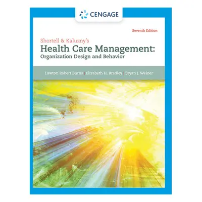 "Shortell & Kaluzny's Health Care Management: Organization Design and Behavior" - "" ("Burns Law