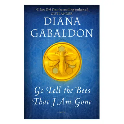 "Go Tell the Bees That I Am Gone" - "" ("Gabaldon Diana")(Pevná vazba)