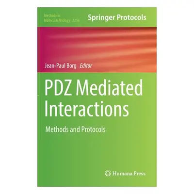 "Pdz Mediated Interactions: Methods and Protocols" - "" ("Borg Jean-Paul")(Pevná vazba)