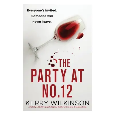 "The Party at Number 12: A totally addictive psychological thriller with a jaw-dropping twist" -