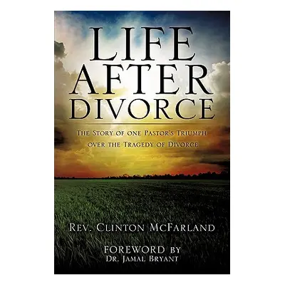 "Life After Divorce" - "" ("McFarland Clinton")(Paperback)