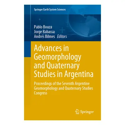 "Advances in Geomorphology and Quaternary Studies in Argentina: Proceedings of the Seventh Argen