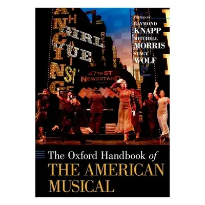 "The Oxford Handbook of the American Musical" - "" ("Knapp Raymond")(Paperback)