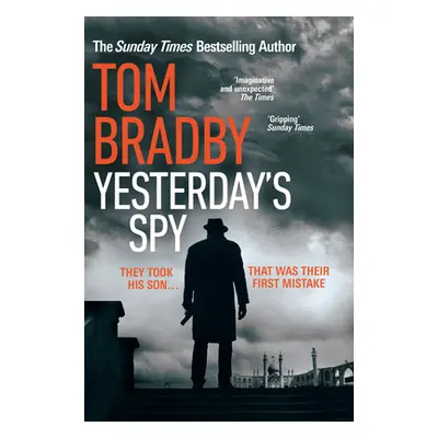 "Yesterday's Spy" - "The fast-paced new suspense thriller from the Sunday Times bestselling auth