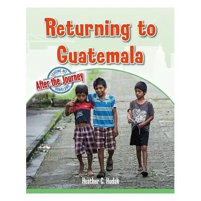 "Returning to Guatemala" - "" ("Hudak Heather")(Paperback)