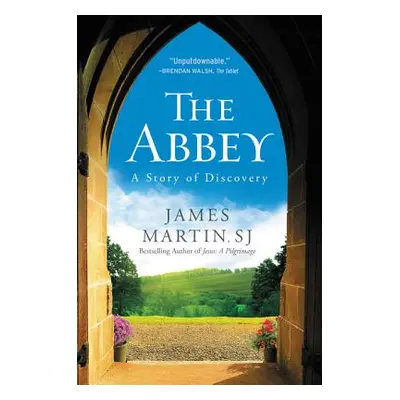 "The Abbey: A Story of Discovery" - "" ("Martin James")(Paperback)