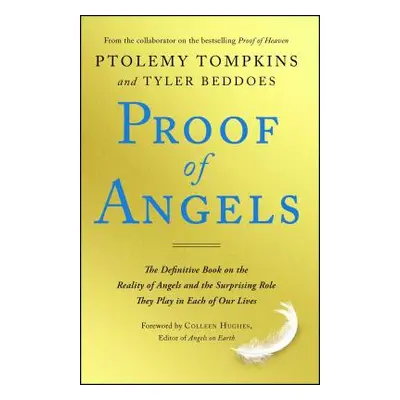 "Proof of Angels: The Definitive Book on the Reality of Angels and the Surprising Role They Play