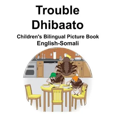 "English-Somali Trouble/Dhibaato Children's Bilingual Picture Book" - "" ("Carlson Suzanne")(Pap